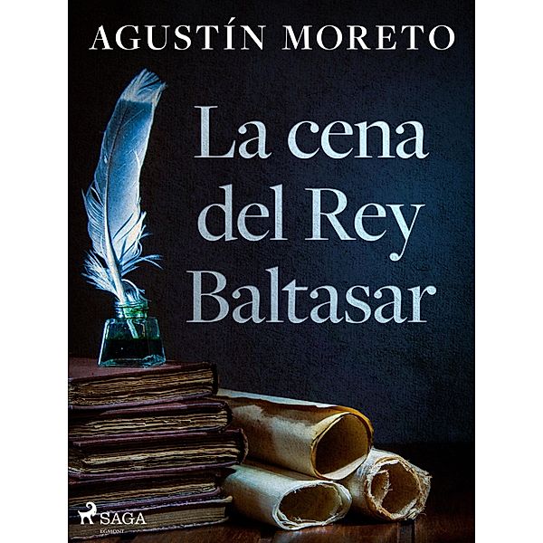 La cena del Rey Baltasar, Agustín Moreto