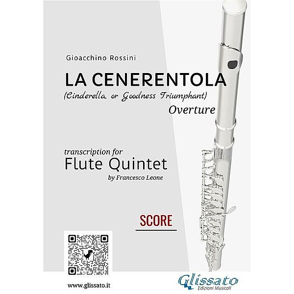 La Cenerentola - Flute Quintet (Score) / La Cenerentola - Flute Quintet Bd.6, Gioacchino Rossini, a cura di Francesco Leone