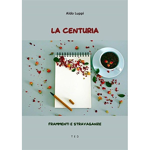 La Centuria, Aldo Luppi