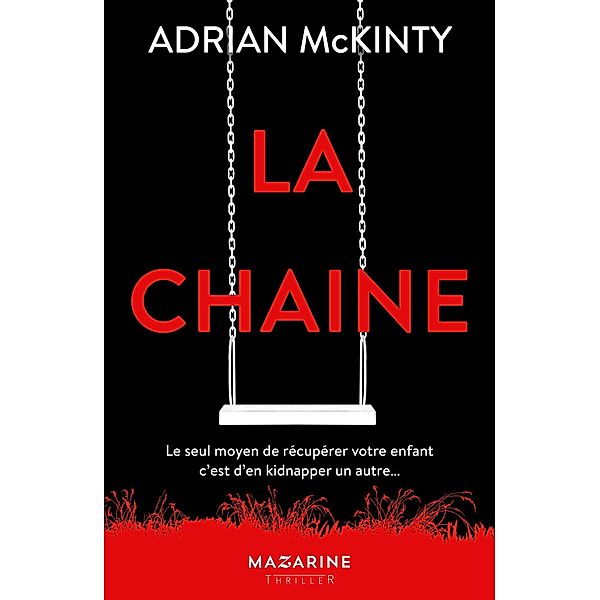 La chaîne / Thrillers/Polar, Adrian Mckinty