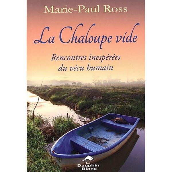 La chaloupe vide, Marie-Paul Ross