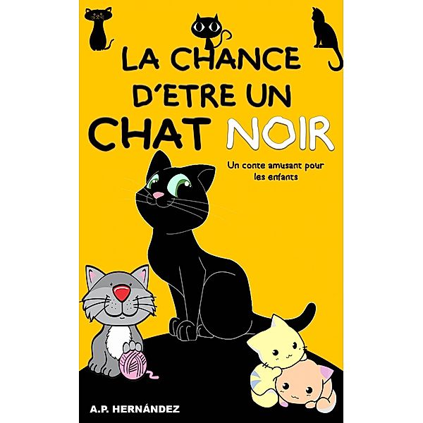 La chance d'être un chat noir, A. P. Hernández