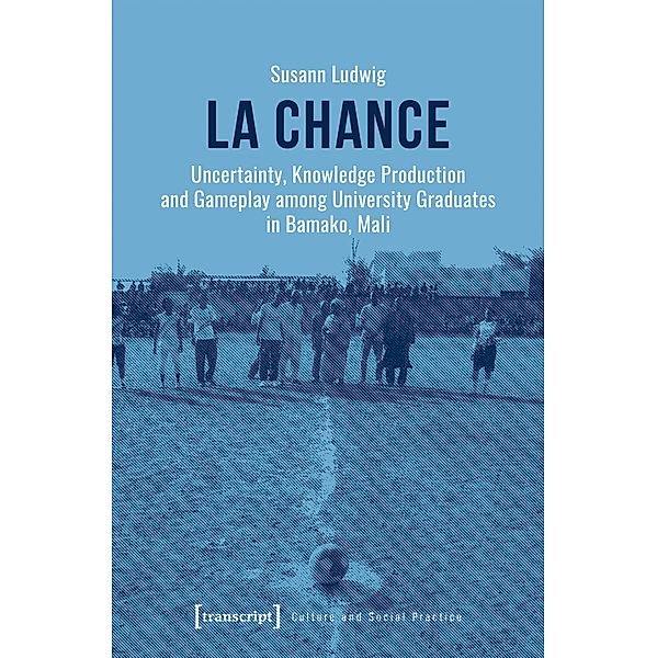 La chance / Kultur und soziale Praxis, Susann Ludwig