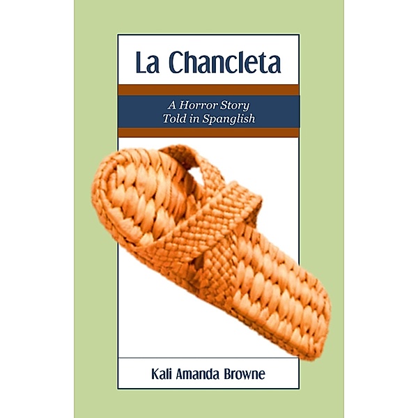 La Chancleta, Kali Amanda Browne