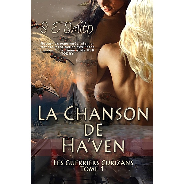 La Chanson de Ha'ven / Les Guerriers Curizans Bd.1, S. E. Smith