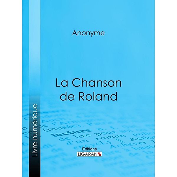 La Chanson de Roland, Anonyme