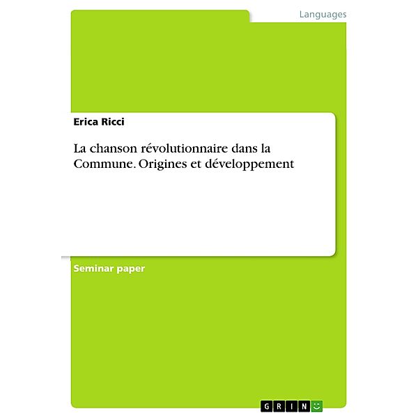 La chanson révolutionnaire dans la Commune. Origines et développement, Erica Ricci