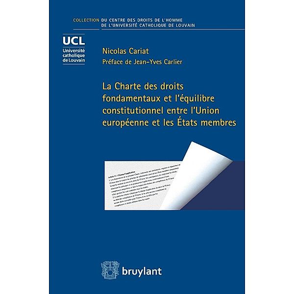 La Charte des droits fondamentaux et l'équilibre constitutionnel entre l'Union européenne et les États membres, Nicolas Cariat