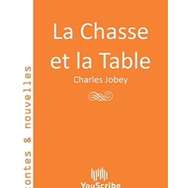 La Chasse et la Table, Charles Jobey