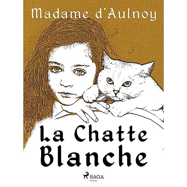 La Chatte blanche, Madame D'Aulnoy