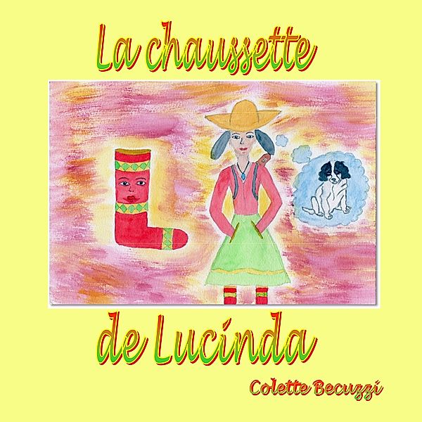 La chaussette de Lucinda, Colette Becuzzi