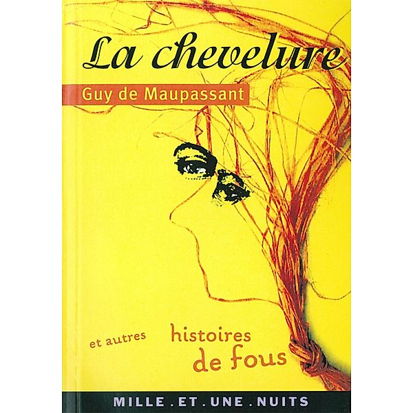 La Chevelure et autres histoires de fou / La Petite Collection, Guy de Maupassant