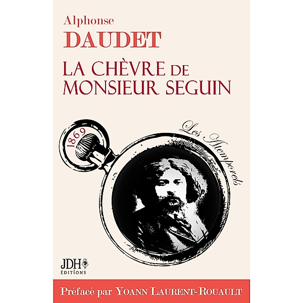 La Chèvre de M. Seguin - préfacé et documenté par Yoann Laurent-Rouault, Yoann Laurent-Rouault, Alphonse Daudet