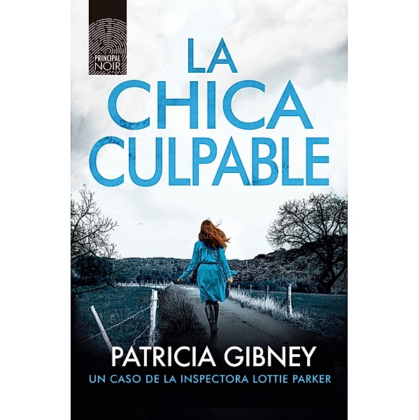 La chica culpable / Lottie Parker Bd.11, Patricia Gibney