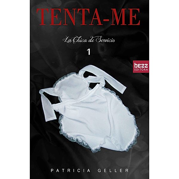 La Chica de Serviço: 1 Tenta-me, Patricia Geller