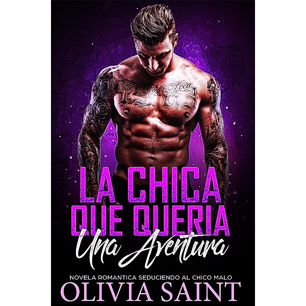 La Chica Que Queria Una Aventura: Novela Romantica, Olivia Saint