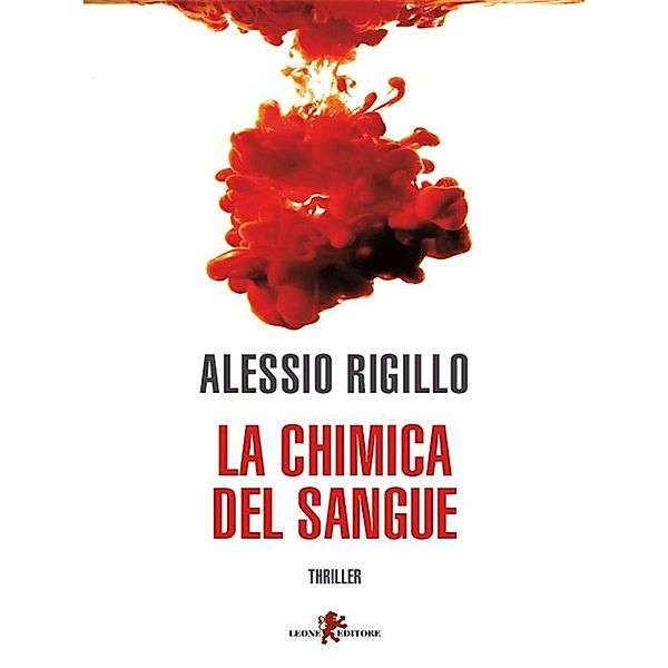 La chimica del sangue, Alessio Rigillo