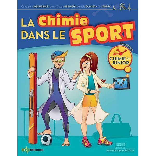 La chimie dans le sport, Paul Rigny, Danièle Olivier, Jean-Claude Bernier, Constantin Agouridas