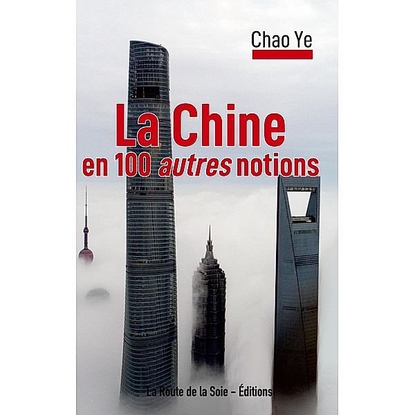 La Chine en 100 autres notions, Chao Ye