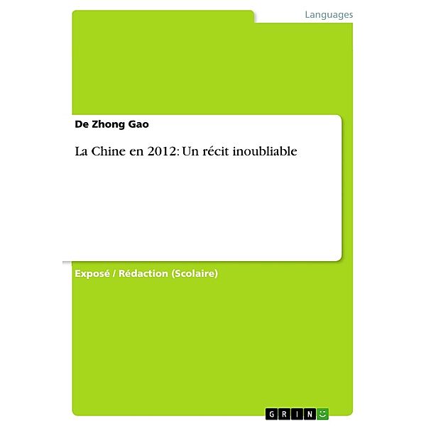 La Chine en 2012: Un récit inoubliable, De Zhong Gao
