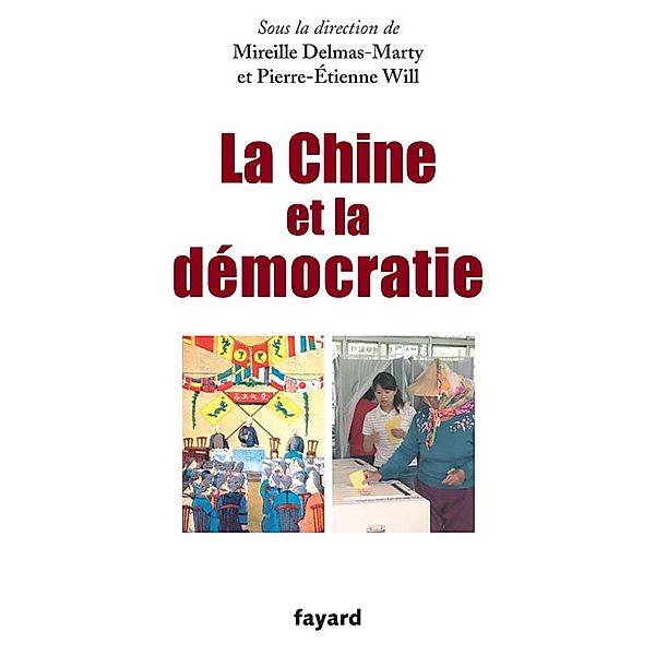 La Chine et la démocratie / Documents, Mireille Delmas-Marty, Pierre-Etienne Will
