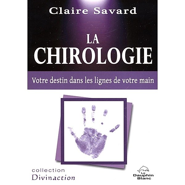 La Chirologie, Claire Savard