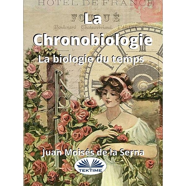 La Chronobiologie, Juan Moisés de La Serna