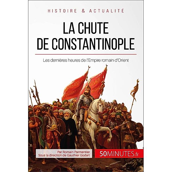 La chute de Constantinople, Romain Parmentier, 50minutes