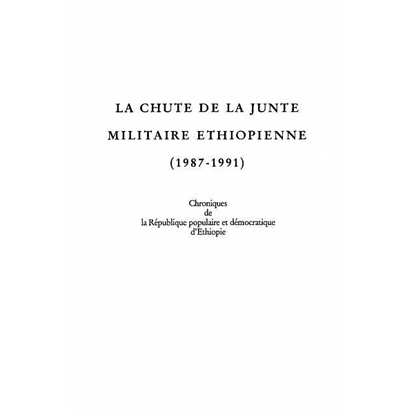 LA CHUTE DE LA JUNTE MILITAIRE ETHIOPIENNE (1987-1991) / Hors-collection, Marc Fontrier