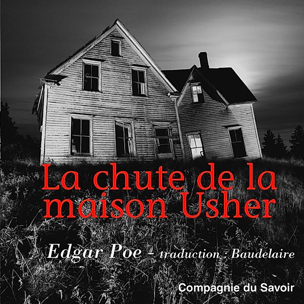 La chute de la Maison Usher, Edgar Poe