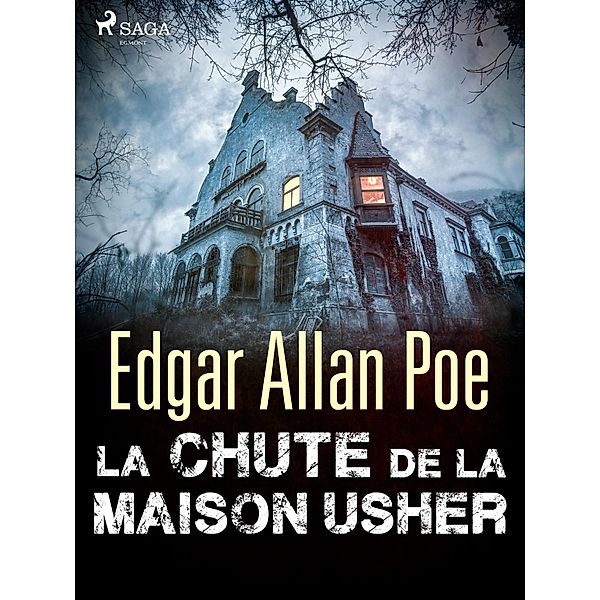 La Chute de la maison Usher, Edgar Allan Poe