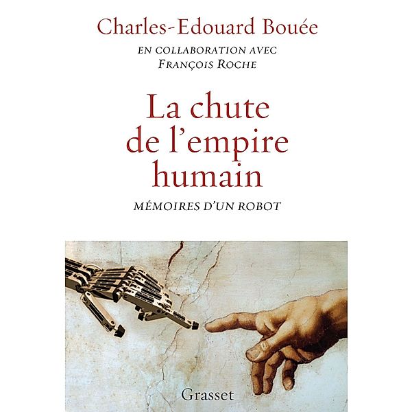 La chute de l'Empire humain / essai français, Charles-Edouard Bouée, François Roche