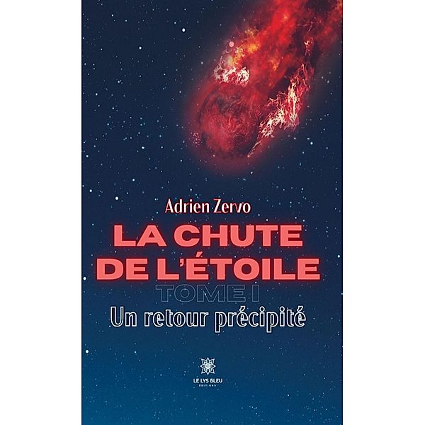 La chute de l'étoile - Tome 1, Adrien Zervo