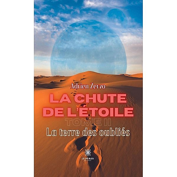 La chute de l'étoile - Tome 2, Adrien Zervo