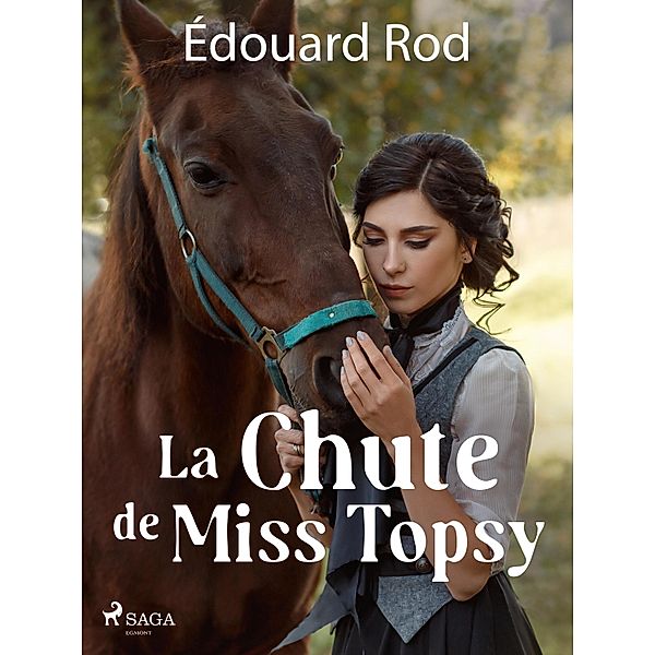 La Chute de Miss Topsy, Édouard Rod