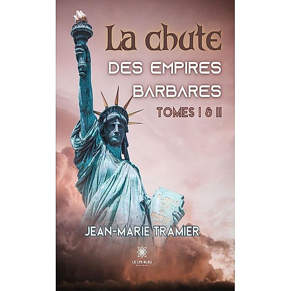 La chute des empires barbares - Tomes 1 & 2, Jean-Marie Tramier