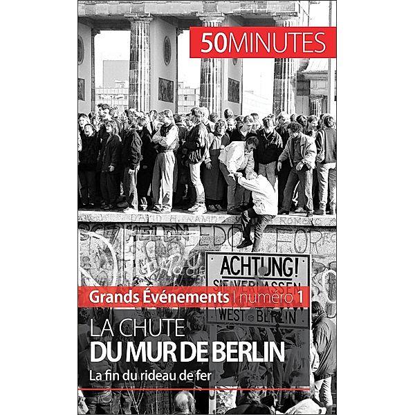 La chute du mur de Berlin, Véronique van Driessche, 50minutes
