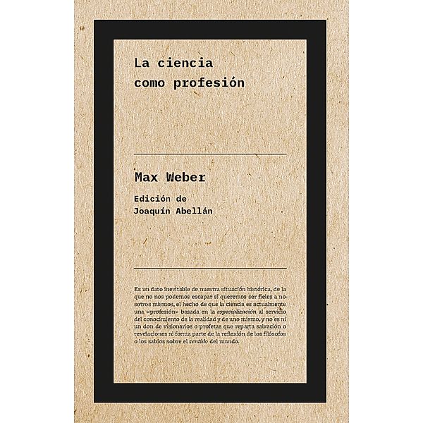 La ciencia como profesión / Autores, Max Weber