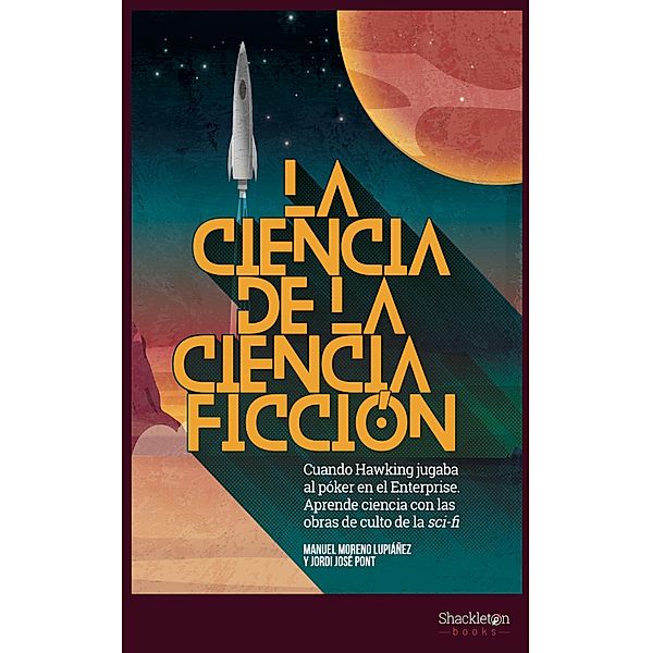 La ciencia de la ciencia ficción / Ciencia, Manuel Moreno Lupiáñez, Jordi José Pont