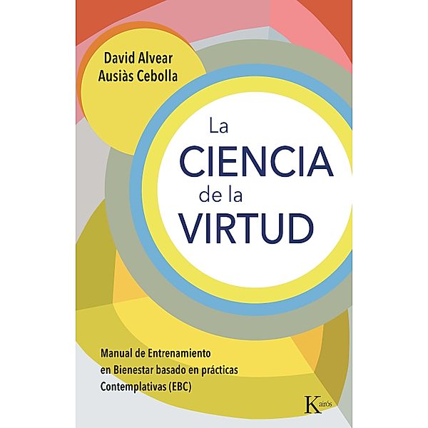 La ciencia de la virtud / Psicologia, David Alvear, Ausiàs Cebolla