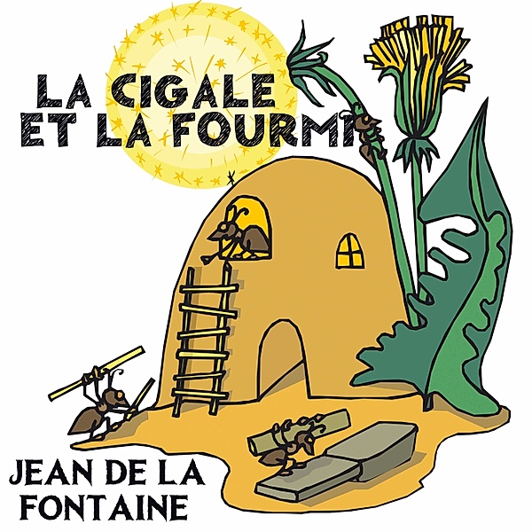 La Cigale et la Fourmi, Jean De La Fontaine