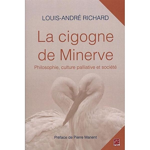 La cigogne de Minerve : Philosophie, culture palliative et societe