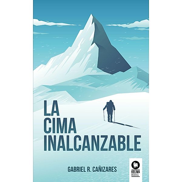 La cima inalcanzable / Novela de aventuras, Gabriel Romero Cañizares