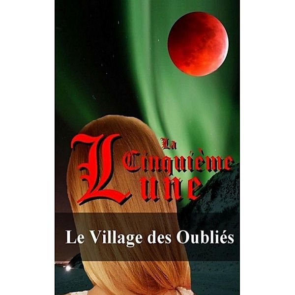 La Cinquième Lune - Tome 2, Olivia Martens