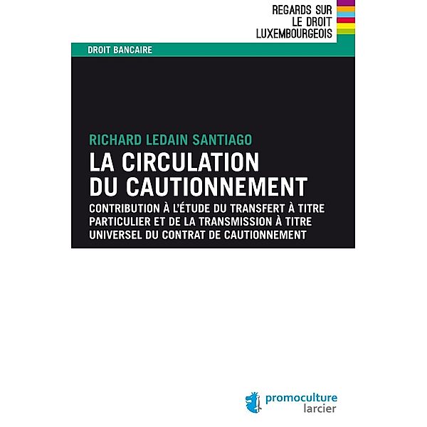 La circulation du cautionnement, Richard Ledain Santiago