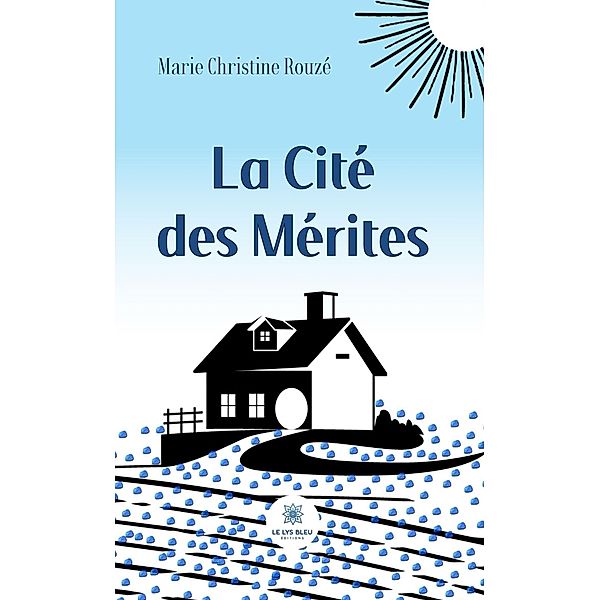 La Cité des Mérites, Marie Christine Rouzé