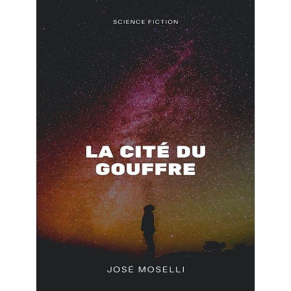 La Cité du gouffre, José Moselli