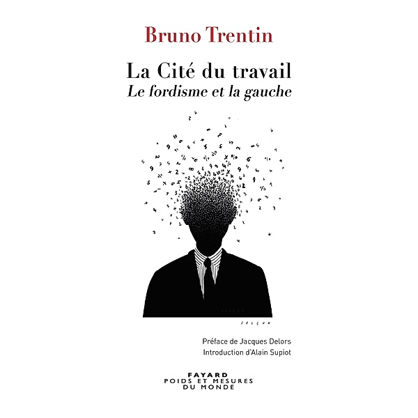 La Cité du travail / Essais, Bruno Trentin