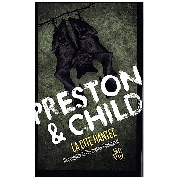 La cité hantée, Douglas Preston, Lincoln Child