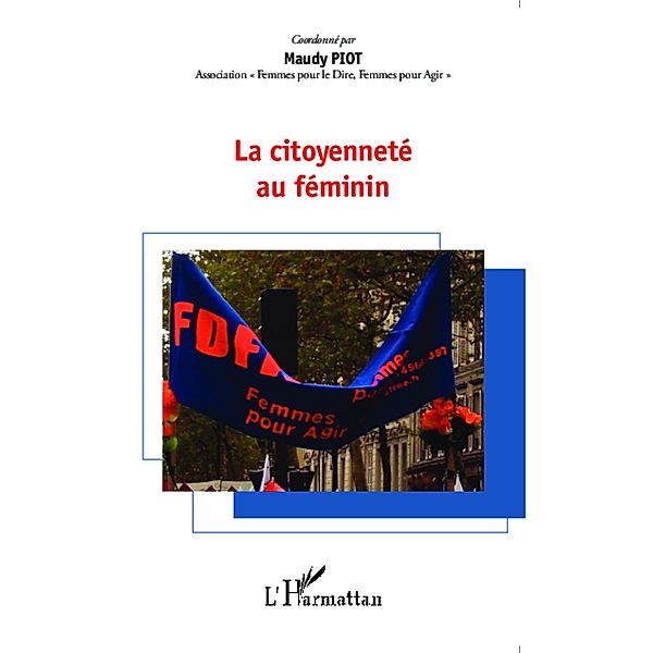 La citoyennete au feminin, Maudy Piot Maudy Piot